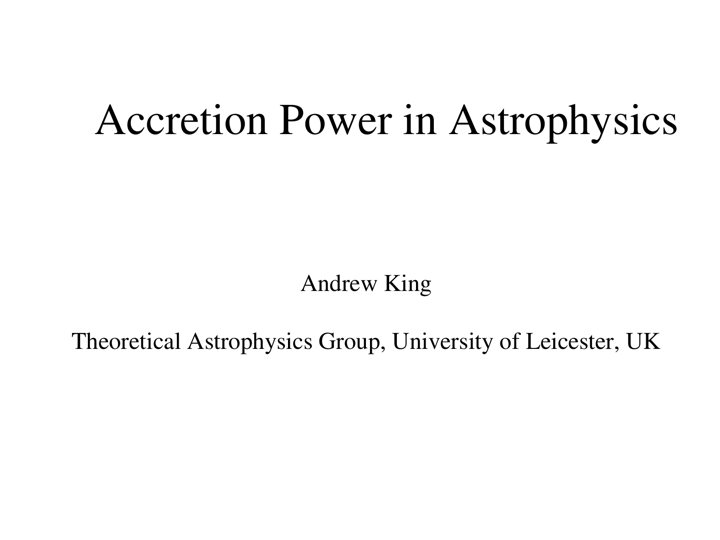 Accretion Power in Astrophysics